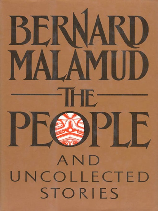 Title details for The People by Bernard Malamud - Wait list